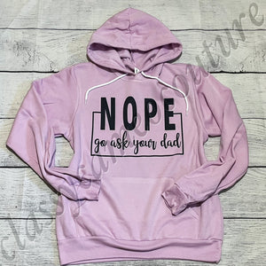 NOPE Go Ask Your Dad Hoodie